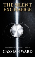 Cover: The Silent Exchange - Cassian Ward