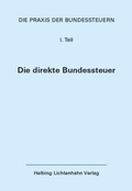 Cover: Die Praxis der Bundessteuern: Teil I EL 106 - Helbing & Lichtenhahn