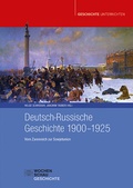 Cover: Deutsch-Russische Geschichte 1900-1925 - Wochenschau Verlag