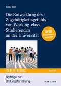 Bild: Die Entwicklung des Zugeh&ouml;rigkeitsgef&uuml;hls von Working-class-Studierenden an der Universit&auml;t - Waxmann