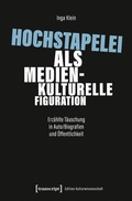 Cover: Hochstapelei als medienkulturelle Figuration - transcript