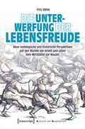 Cover: Die Unterwerfung der Lebensfreude - transcript