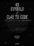Cover: 45 Symbols - Clay to Code - Slanted Publishers UG (haftungsbeschr&auml;nkt)