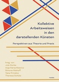 Cover: Kollektive Arbeitsweisen in den darstellenden K&uuml;nsten - Neofelis