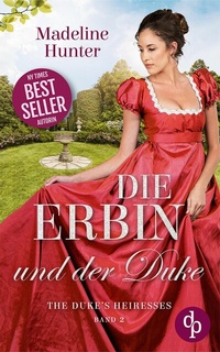Enlarge image Cover: Die Erbin und der Duke - dp DIGITAL PUBLISHERS GmbH