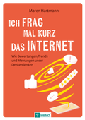 Cover: Ich frag mal kurz das Internet - Mentoren-Media-Verlag