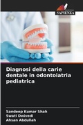 Cover: Diagnosi della carie dentale in odontoiatria pediatrica - Edizioni Sapienza