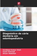 Cover: Diagnostico de carie dentaria em odontopediatria - Edicoes Nosso Conhecimento