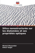 Cover: Silice nanostructuree sur les diatomees et ses proprietes optiques - Editions Notre Savoir