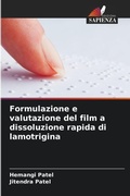 Cover: Formulazione e valutazione del film a dissoluzione rapida di lamotrigina - Edizioni Sapienza
