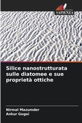 Cover: Silice nanostrutturata sulle diatomee e sue proprieta ottiche - Edizioni Sapienza