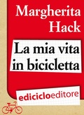 Cover: La mia vita in bicicletta - Ediciclo