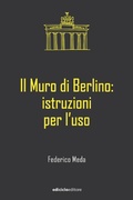 Cover: Il Muro di Berlino: istruzioni per l'uso - Ediciclo