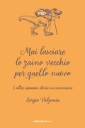 Cover: Mai lasciare lo zaino vecchio per quello nuovo - Ediciclo