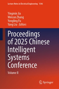 Enlarge image Cover: Proceedings of 2025 Chinese Intelligent Systems Conference - Springer