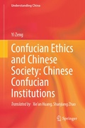 Cover: Confucian Ethics and Chinese Society: Chinese Confucian Institutions - Springer