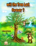 Cover: Will the Tree Last Forever? (Arab Folktales for kids) - Manal Alshouly
