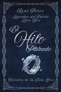 Enlarge image Cover: El Hilo Plateado - René Pérez