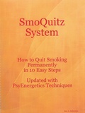 Cover: SmoQuitz System How to Quit Smoking Permanently in 10 Easy Steps Updated with Psyenergetics Techniques - Gary Robertson