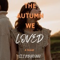 Cover: The Autumn We Loved (Seasons of Love Quartet, #3) - SLI NDHLOVU