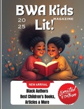 Cover: BWA Kids Lit Magazine - Inspiring Young Readers, Writers, and Dreamers! - Henson Business Services
