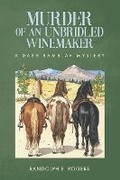 Cover: Murder of an Unbridled Winemaker - Bookbaby