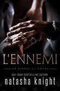 Cover: L'Ennemi (La Guerre des Coeurs, #1) - Natasha Knight