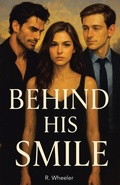 Cover: Behind His Smile - WestBow Press