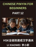 Cover: Chinese Pinyin for Beginners (Volume 12)- Essential Chinese Character Guide for HSK Prep, Pinyin, English Meanings, and Practice Questions for Beginners - Chinese Pinyin for Beginners