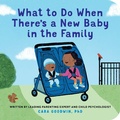 Cover: What to Do When There's a New Baby in the Family - Callisto Kids