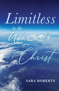 Cover: Limitless in the Wounds of Christ - Trilogy Christian Publishing, Inc.