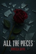 Cover: All the Pieces (All the Pieces Duet, #1) - Rebecca Davis