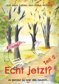 Cover: Echt jetzt? Ja genau! So war das neulich Teil 2 - BoD - Books on Demand