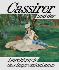 Bild vergrößern Bild: Cassirer und der Durchbruch des Impressionismus - Hirmer