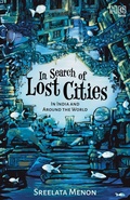 Cover: In Search of Lost Cities - Hachette India Children's Books