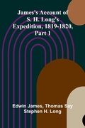 Cover: James's Account Of S. H. Long'S Expedition, 1819-1820, Part 1 - ALPHA EDITION