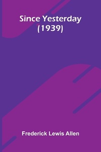 Enlarge image Cover: Since Yesterday (1939) - ALPHA EDITION