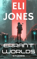 Cover: Errant Worlds - Errant Worlds Publishing