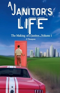 Enlarge image Cover: A Janitor's Life - D Thompson