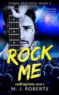 Cover: Rock Me, Chord Brothers: Rock Star Romance with a Dangerous Protector Bodyguard (Rock Hard, #5) - Eminent Press