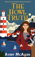 Cover: The Howl Truth (Beacon Cove Magical Mysteries, #2) - Avery McAllen