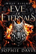 Cover: Wolf Rising (Eve of Eternals, #1) - Sophie Davis