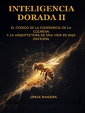 Cover: INTELIGENCIA DORADA II - JORGE E. RAIGOSA B.