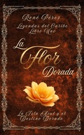 Cover: La Flor Dorada - Leyendas del Caribe