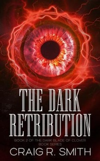 Enlarge image Cover: The Dark Retribution - Craig R Smith