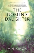 Cover: The Goblin's Daughter - M. N. Kinch
