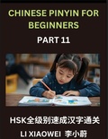 Cover: Chinese Pinyin for Beginners (Volume 11)- Chinese Character Blitz for HSK Success, Pinyin, English, and Interactive Quizzes to Supercharge Your Beginner Skills - Chinese Pinyin for Beginners