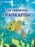 Cover: The Fabulous Frankafish - Page Publishing