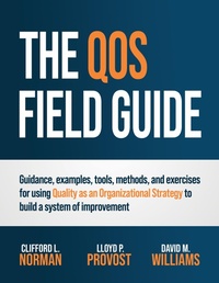 Enlarge image Cover: The QOS Field Guide (Quality as an Organizational Strategy, #2) - Provident Heierman Press