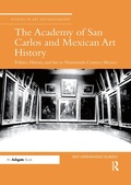 Cover: The Academy of San Carlos and Mexican Art History - Routledge